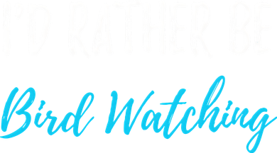 I'd Rather Be Bird Watching Funny Bird Watcher Gift Women's Sweatshirt