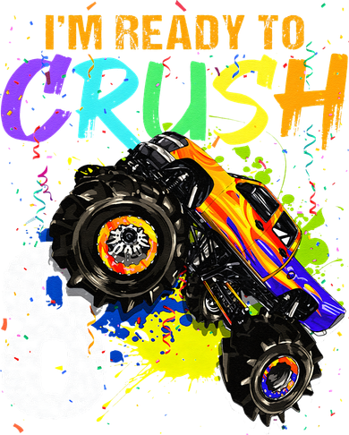 I'm Ready To Crush 8 Monster Truck 8th Birthday Gifts Toddler T-Shirt