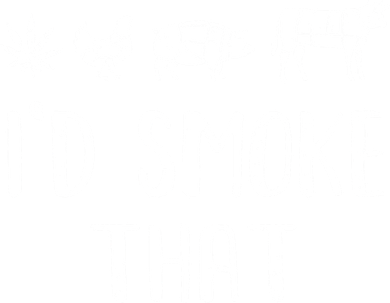 I'd Smoke That Funny BBQ Weed Cannabis Visor