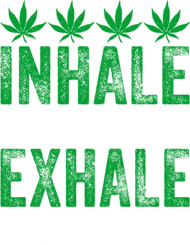 Inhale The Good Shit Exhale Bullshit Cannabis Weed Marijuana Gift Coaster