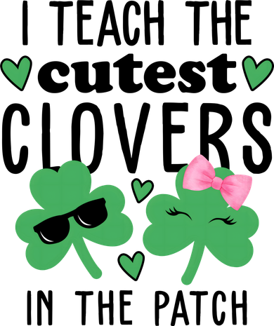 I Teach The Cutest Clovers In The Patch St Patrick's Day Teacher Doggie Tank