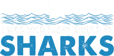 I Was Told There Would Be Sharks Shark Lover Ocean Doggie Tank