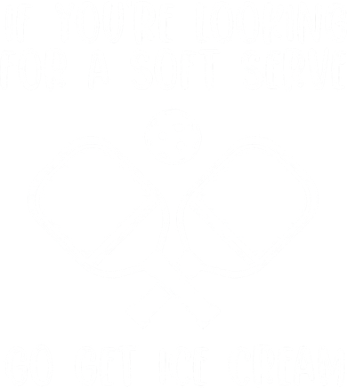 If You're Looking For A Soft Serve Go Get Ice Cream Button