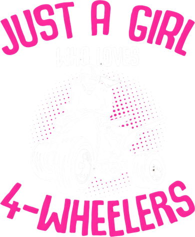 Just a Girl who loves 4 Wheelers ATV Quad Girl Women's Long Sleeve Shirt