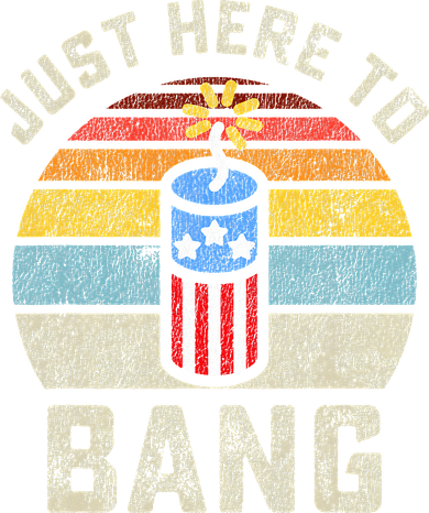 Just Here to Bang Funny 4th of July Fourth of July Toddler Hoodie