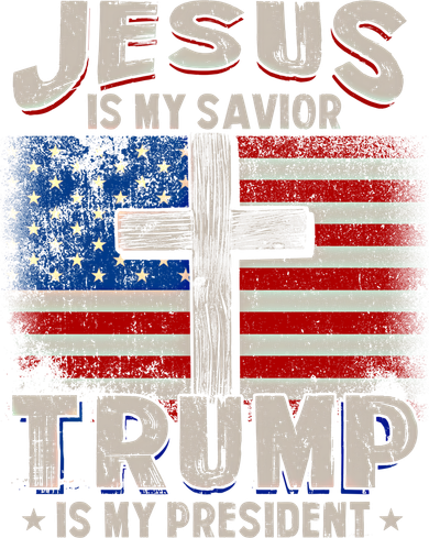 Jesus Is My Savior Trump Is My President Gift Coffee Mug