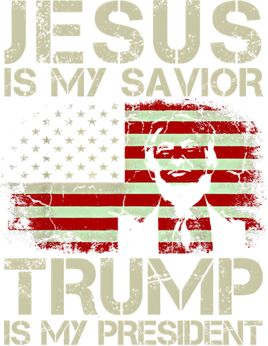 Jesus Is My Savior Trump Is My President Trump 2024 Usa Flag Gift Coffee Mug