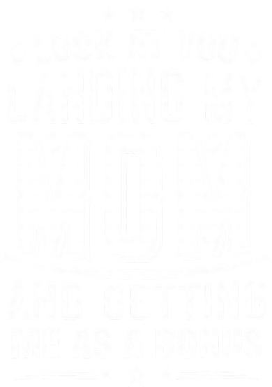 Look At You Landing My Mom Getting Me As A Bonus Funny Dad Toddler Hoodie
