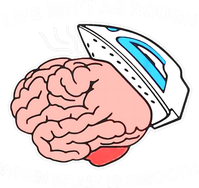 Life Isn’t As Rough When Brain Is Smooth Mousepad