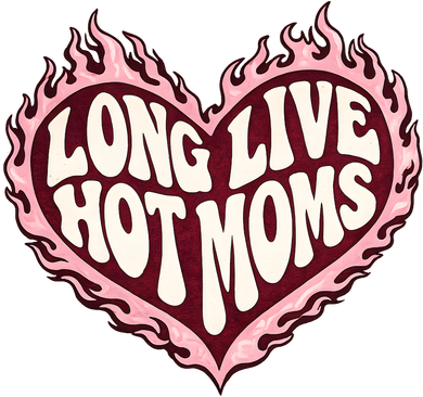 Long Live Hot Moms Baby Bodysuit