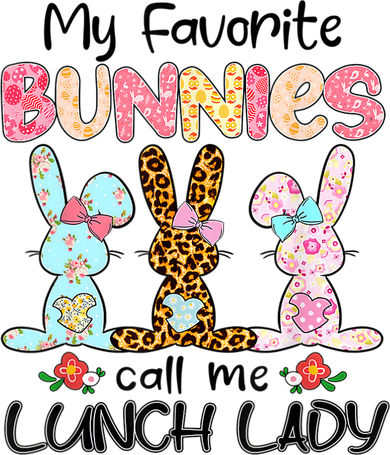 Leopard My Favorite Bunnies Call Me Lunch Lady Easter Day Button