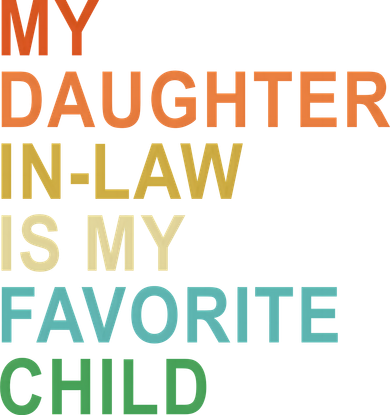 My Daughter In Law Is My Favorite Child Kids T-Shirt