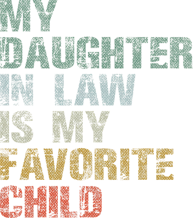 My Daughter In Law Is My Favorite Child Dad Father Day Flat Bill Trucker Hat