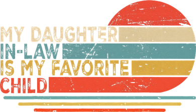 My Daughter In Law Is My Favorite Child Retro Vintage Coaster
