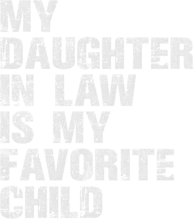 My Daughter In Law Is My Favorite Child Funny Father Day Coffee Mug