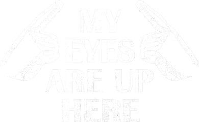 My Eyes Are Up Here Women's V-Neck T-Shirt