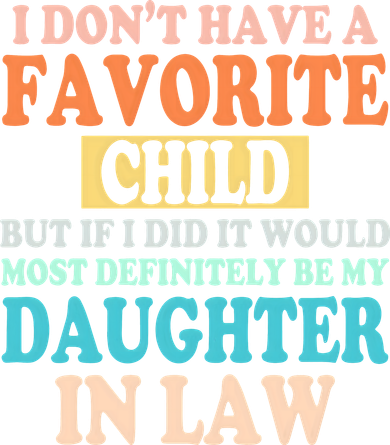My Favorite Child Is My Daughter In Law Father In Law Daughter Kids Sweatshirt