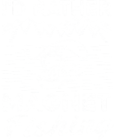 Magnet Fishing Funny I'd Rather Be Magnet Fishing Tank Top