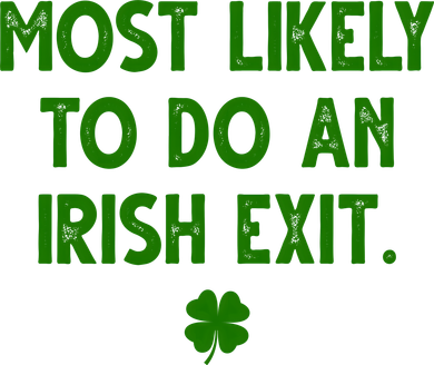 Most Likely To Do An Irish Exit Funny St Patrick's Day Toddler Hoodie