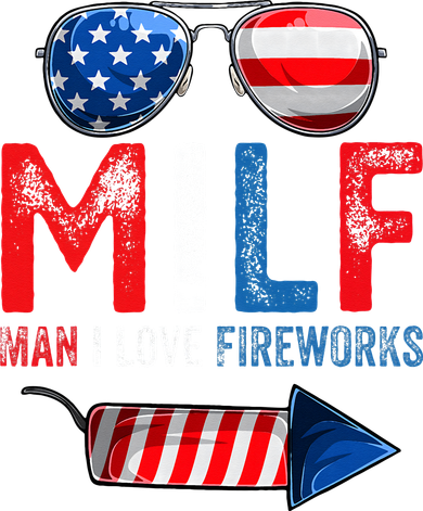 MILF Man I Love Fireworks Funny American 4th Of July Kids T-Shirt