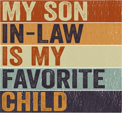 My Son In Law Is My Favorite Child Funny Family Humor Retro Doddie Hoodie