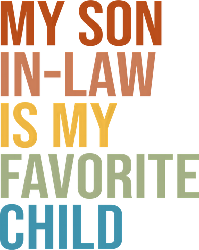 My Son In Law Is My Favorite Child Funny Gift Women's Hoodie