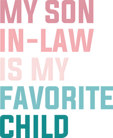 My Son In Law Is My Favorite Child Kids T-Shirt