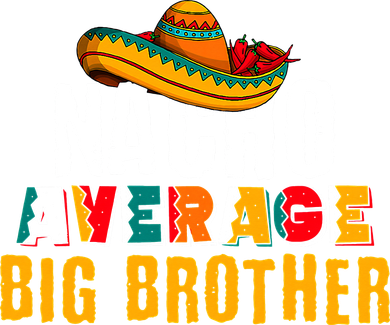 Nacho Average Big Brother Cinco De Mayo Kids T-Shirt