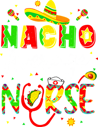 Nacho Average Nurse Cinco De Mayo Fiesta Mexican Nursing Kids T-Shirt