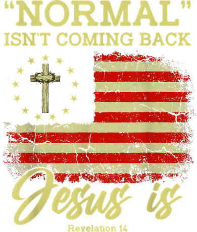 Normal Isn't Coming Back Jesus Is Revelation 14 Christian Mousepad