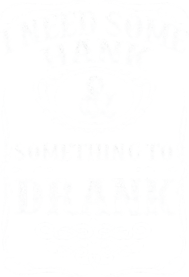 Need Some Hank & A Drank Country Music For Rednecks Coaster