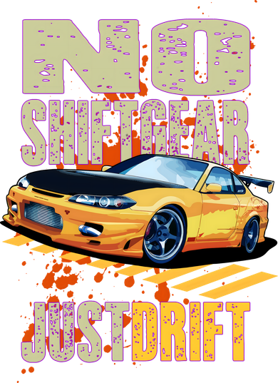 No Shiftgear Just Drift Car Fanatic Women's T-Shirt