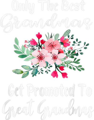 Only The Best Grandmas Get Promoted To Great Grandma Bucket Hat