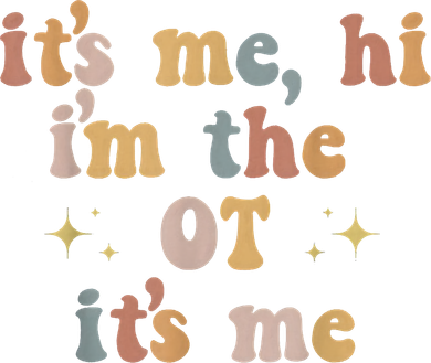 Occupational Therapy Therapist Its Me Hi Im The Ot Its Me Toddler Long Sleeve