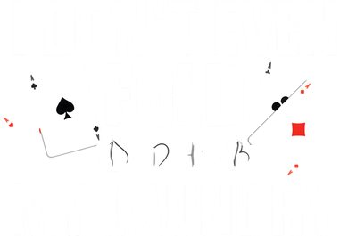 Poker Card Player I Don't Even Fold My Laundry Gambler Tote Bag