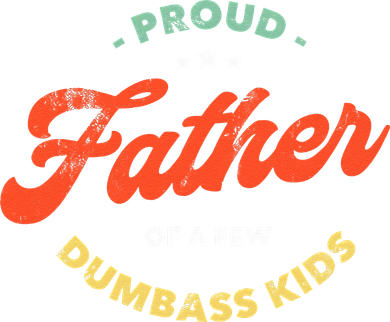 Proud Father Of A Few Dumbass Fathers Day Long Sleeve Shirt