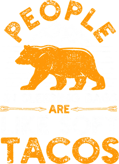 People In Sleeping Bags Are Like Soft Tacos Mexican Camping Women's Hoodie