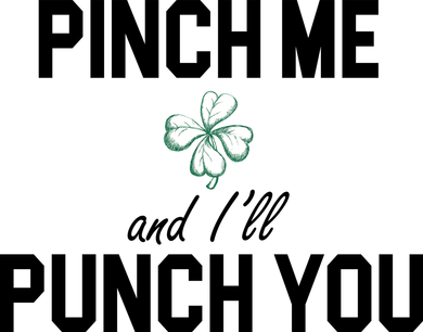 Pinch Me And I'll Punch You Funny St Patrick's Day Toddler T-Shirt