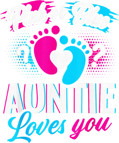 Pink Or Blue Auntie Loves You Gender Reveal Baby Party Day Toddler Long Sleeve