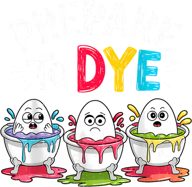 Prepare To Dye Funny Easter Eggs Women's T-Shirt