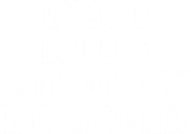 Quote My Good Mood Is Sponsored By Nature Motorcycling Funny Saying Gift Kids Sweatshirt