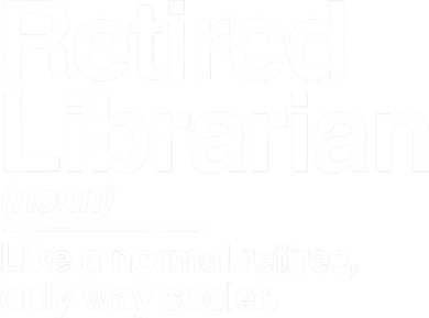 Retired Librarian Definition Normal Only Cooler Gift Button