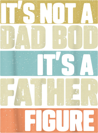  Retro Vintage It's Not A Dad Bod It's A Father Figure Funny Tank Top