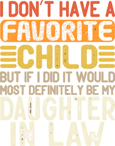 Retro Vintage I Don't Have A Favorite Child Daughter In Law Kids T-Shirt