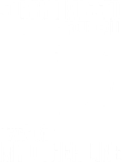 Sorry I Missed Your Call I Was On My Other Line Funny Fishing Women's Long Sleeve Shirt