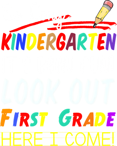 So Long Kindergarten Here I Come 1 Grade Graduation Fun Women's Long Sleeve Shirt