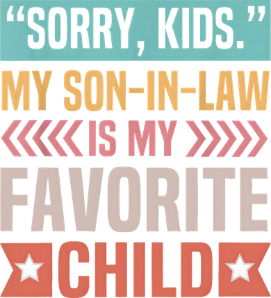 Sorry My Son In Law Is My Favorite Child Mothers Day Button