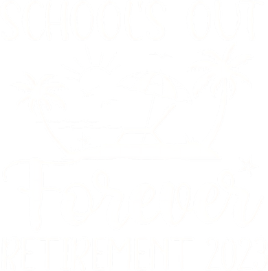 Schools Out Forever Retirement Women's Sweatshirt