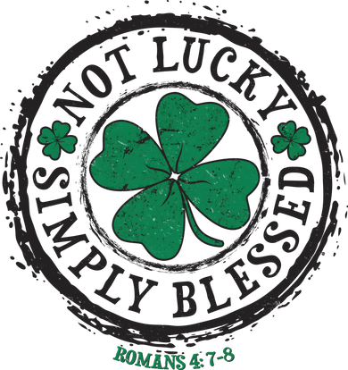 St. Patrick's Day Not Lucky Simply Blessed Romans 4 78 Women's Long Sleeve Shirt