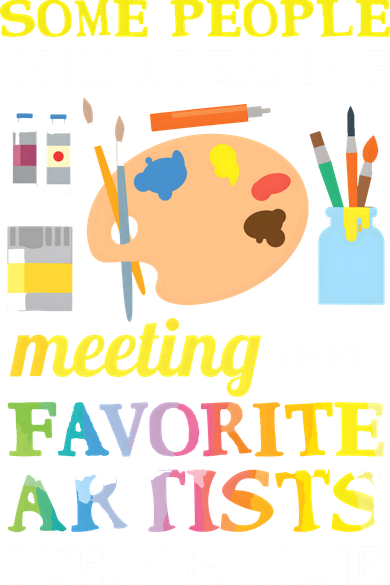 Some People Only Dream Of Meeting Art Teacher Teachers Gift Sweatshirt